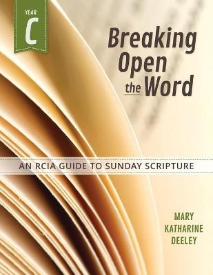 Breaking Open the Word - Mary Deeley