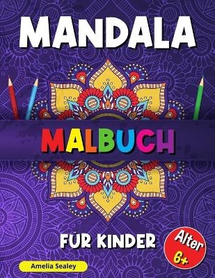 Mandala-Malbuch für Kinder - Amelia Sealey