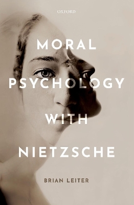 Moral Psychology with Nietzsche - Brian Leiter