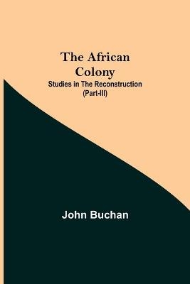 The African Colony - John Buchan