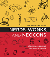 Year's Work in Nerds, Wonks, and Neocons - 