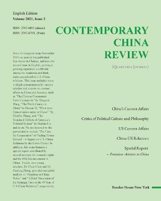 Contemporary China Review (2021 Summer Issue） - Editors W Rong, H Liu, W Luo