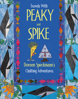 Travels with Peaky and Spike -  Doreen Speckmann