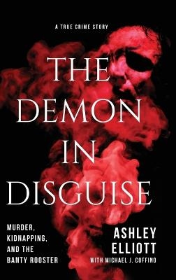 The Demon in Disguise - Ashley Elliott