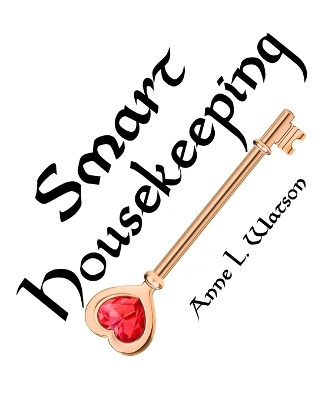 Smart Housekeeping - Anne L Watson