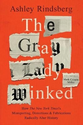 The Gray Lady Winked - Ashley Rindsberg