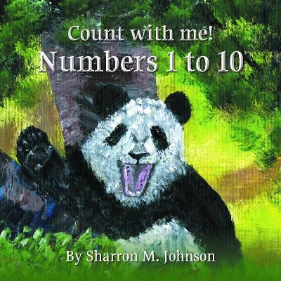 Count With Me! - Sharron M. Johnson