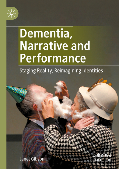 Dementia, Narrative and Performance - Janet Gibson