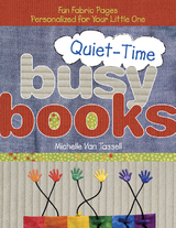 Quiet-Time Busy Books -  Michelle Van Tassell