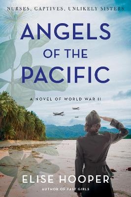 Angels Of The Pacific - Elise Hooper