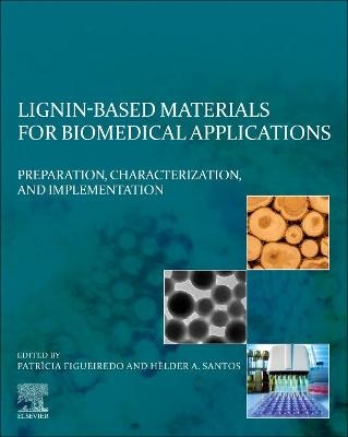 Lignin-based Materials for Biomedical Applications - 