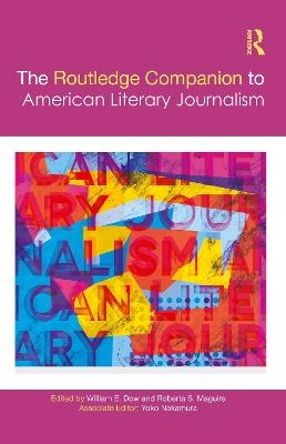 The Routledge Companion to American Literary Journalism - 