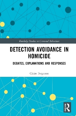 Detection Avoidance in Homicide - Claire Ferguson