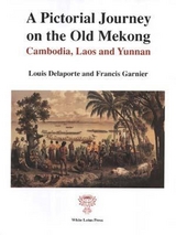 A Pictorial Journey on the Old Mekong - Delaporte, L.; Garnier, Francis