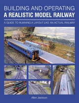 Building and Operating a Realistic Model Railway -  Allen Jackson