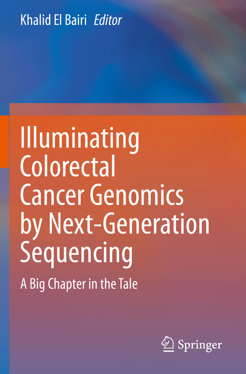 Illuminating Colorectal Cancer Genomics by Next-Generation Sequencing - 