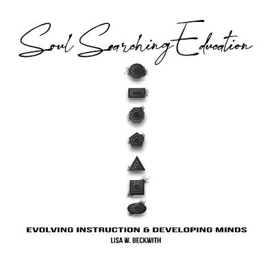 Soul Searching Education - Lisa W Beckwith