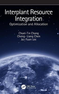 Interplant Resource Integration - Chuei-Tin Chang, Cheng-Liang Chen, Jui-Yuan Lee