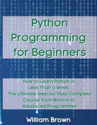 Python Programming for Beginners - William Brown