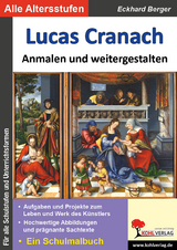 Lucas Cranach anmalen und weitergestalten - Eckhard Berger