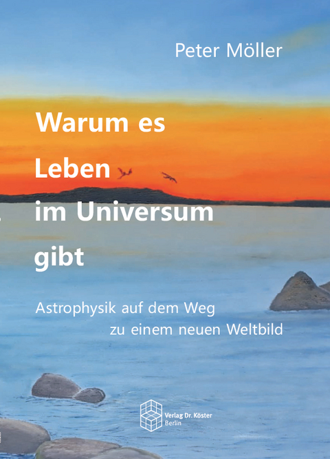 Warum es Leben im Universum gibt - Peter Möller