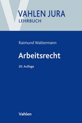 Arbeitsrecht - Waltermann, Raimund; Söllner, Alfred