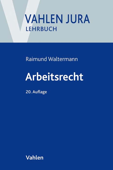 Arbeitsrecht - Raimund Waltermann, Alfred Söllner