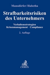 Strafbarkeitsrisiken des Unternehmers - Mansdörfer, Marco; Habetha, Jörg