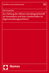 Zur Haftung der offenen Handelsgesellschaft als Verwalterin und ihrer Gesellschafter im Eigenverwaltungsverfahren - Nils Feuerhelm