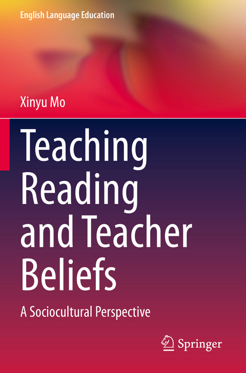 Teaching Reading and Teacher Beliefs - Xinyu Mo