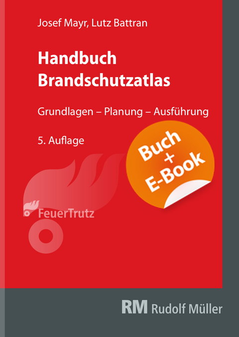 Handbuch Brandschutzatlas - mit E-Book - Josef Mayr, Lutz Battran