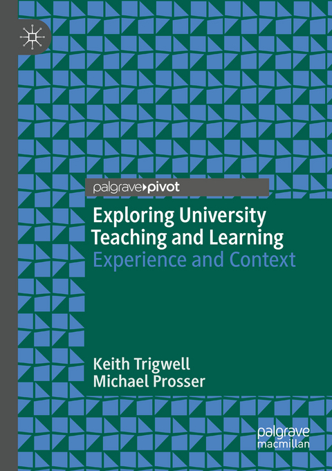 Exploring University Teaching and Learning - Keith Trigwell, Michael Prosser