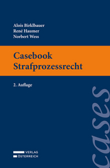 Casebook Strafprozessrecht - Birklbauer, Alois; Haumer, René; Wess, Norbert