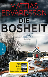 Die Bosheit - Mattias Edvardsson