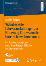 Videobasierte Lehrveranstaltungen zur Förderung Professioneller Unterrichtswahrnehmung - Markus Jürgens