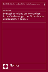 Die Rechtsstellung des Monarchen in den Verfassungen der Einzelstaaten des Deutschen Bundes - Julian Rahe