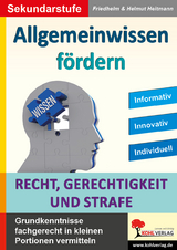 Allgemeinwissen fördern Recht, Gerechtigkeit und Strafe - Friedhelm Heitmann