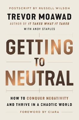 Getting to Neutral - Trevor Moawad, Andy Staples