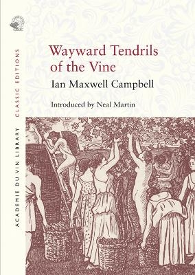 Wayward Tendrils of the Vine - Ian Maxwell Campbell