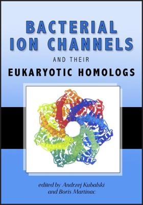 Bacterial Ion Channels and Their Eukaryotic Homologs - A Kubalski