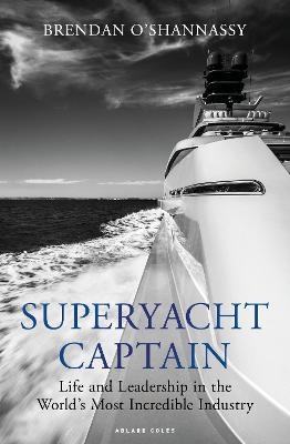 Superyacht Captain - Brendan O’Shannassy