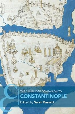 The Cambridge Companion to Constantinople - 