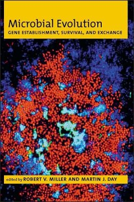 Microbial Evolution – Gene Establishment, Survival, and Exchange - RV Miller