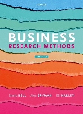 Business Research Methods - Emma Bell, Bill Harley, Alan Bryman