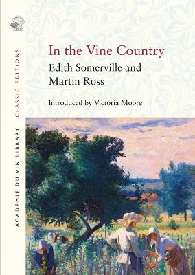 In the Vine Country - Edith Somerville, Martin Ross