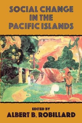 Social Change In The Pacific Islands -  Robillard