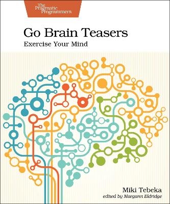 Go Brain Teasers - Miki Tebeka