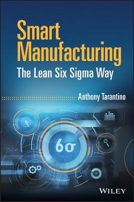 Smart Manufacturing: The Lean Six Sigma Way - A Tarantino