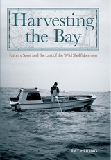 Harvesting the Bay -  Ray Huling