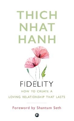 FIDELITY - Thich Nhat Hanh